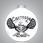 Lacrosse Is The Boss